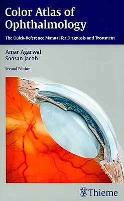 Atlas couleur d'ophtalmologie : Le manuel de référence rapide pour le diagnostic et le traitement - Color Atlas of Ophthalmology: The Quick-Reference Manual for Diagnosis and Treatment