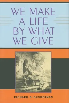 Notre vie dépend de ce que nous donnons - We Make a Life by What We Give