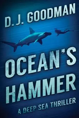 Le marteau de l'océan : Un thriller en haute mer - Ocean's Hammer: A Deep Sea Thriller