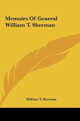 Mémoires du général William T. Sherman - Memoirs of General William T. Sherman