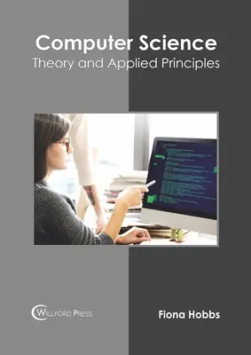 L'informatique : Théorie et principes appliqués - Computer Science: Theory and Applied Principles