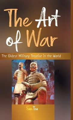 L'art de la guerre : le plus ancien traité militaire au monde - The Art of War: The Oldest Military Treatise in the World