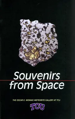 Souvenirs de l'espace : La galerie de météorites Oscar E. Monnig à TCU - Souvenirs from Space: The Oscar E. Monnig Meteorite Gallery at TCU