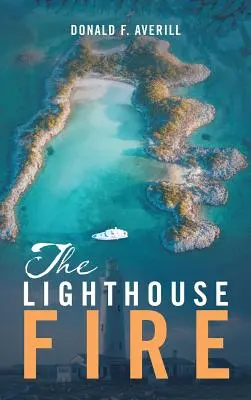 L'incendie du phare - The Lighthouse Fire