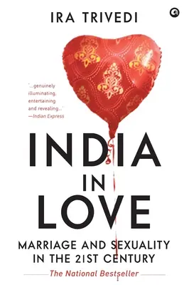 L'Inde amoureuse : Mariage et sexualité au 21e siècle - India in Love: Marriage and Sexuality in the 21st Century