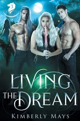 Vivre le rêve - Living the Dream