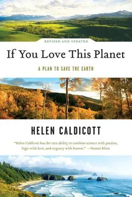Si vous aimez cette planète : Un plan pour guérir la Terre (révisé, mis à jour) - If You Love This Planet: A Plan to Heal the Earth (Revised, Updated)