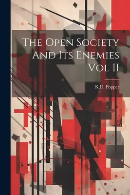 La société ouverte et ses ennemis Vol II - The Open Society And Its Enemies Vol II
