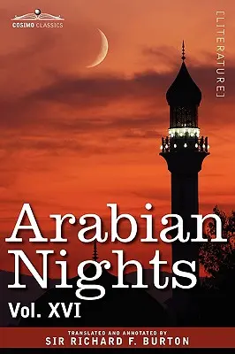 Les Mille et une nuits, en 16 volumes : Tome XVI - Arabian Nights, in 16 Volumes: Vol. XVI