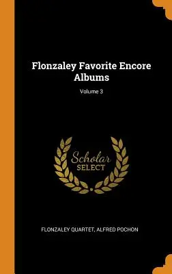 Albums Encore préférés de Flonzaley ; Volume 3 - Flonzaley Favorite Encore Albums; Volume 3