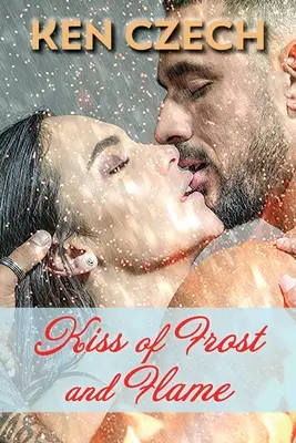 Le baiser de givre et de flamme - Kiss of Frost and Flame