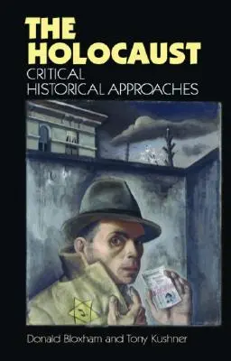 L'Holocauste : Approches historiques critiques - The Holocaust: Critical Historical Approaches