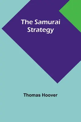 La stratégie du samouraï - The Samurai Strategy