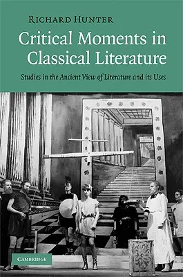 Moments critiques dans la littérature classique - Critical Moments in Classical Literature