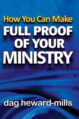 Comment faire la preuve de votre ministère - How You Can Make Full Proof Of Your Ministry