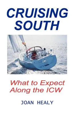 Cruising South -- What To Expect Along The ICW (La croisière dans le sud - à quoi s'attendre le long de l'ICW) - Cruising South -- What To Expect Along The ICW