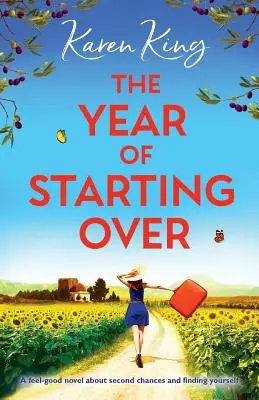 L'année du recommencement : Un roman plein de bonne humeur sur les secondes chances et la recherche de soi. - The Year of Starting Over: A feel-good novel about second chances and finding yourself