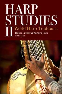 Harp Studies II : Traditions mondiales de la harpe - Harp Studies II: World Harp Traditions