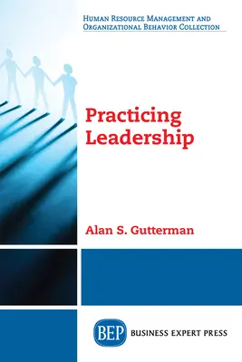 Pratique du leadership - Practicing Leadership