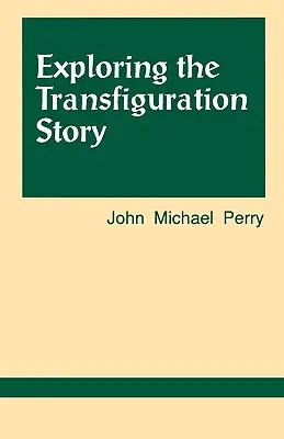 Explorer l'histoire de la Transfiguration - Exploring the Transfiguration Story