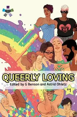 Queerly Loving : Volume 1 - Queerly Loving: Volume One