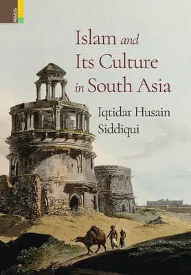 L'islam et sa culture en Asie du Sud - Islam and Its Culture in South Asia