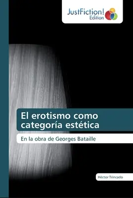 L'érotisme en tant que catégorie esthétique - El erotismo como categora esttica