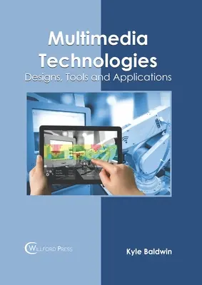 Technologies multimédias : Conceptions, outils et applications - Multimedia Technologies: Designs, Tools and Applications