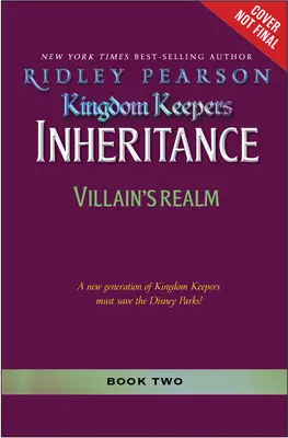 L'héritage des gardiens du royaume : Le royaume des méchants : L'Héritage des Gardiens du Royaume Livre 2 - Kingdom Keepers Inheritance: Villains' Realm: Kingdom Keepers Inheritance Book 2