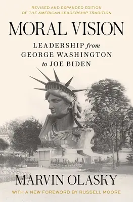 La vision morale : Le leadership de George Washington à Joe Biden - Moral Vision: Leadership from George Washington to Joe Biden
