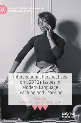 Perspectives intersectionnelles sur les questions LGBTQ+ dans l'enseignement et l'apprentissage des langues vivantes - Intersectional Perspectives on LGBTQ+ Issues in Modern Language Teaching and Learning
