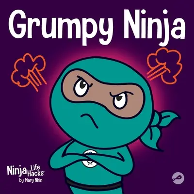 Grumpy Ninja : Un livre pour enfants sur la gratitude et la perspicacité - Grumpy Ninja: A Children's Book About Gratitude and Pespective