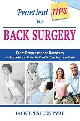 Conseils pratiques pour la chirurgie du dos : De la préparation à la guérison (ou comment enfiler ses sous-vêtements quand on ne peut pas atteindre ses pieds !) - Practical Tips for Back Surgery: From Preparation to Recovery (or How to Get Your Undies On When You Can't Reach Your Feet!)