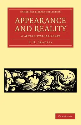 Apparence et réalité : Essai métaphysique - Appearance and Reality: A Metaphysical Essay
