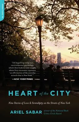 Le cœur de la ville : Neuf histoires d'amour et de sérendipité dans les rues de New York - Heart of the City: Nine Stories of Love and Serendipity on the Streets of New York