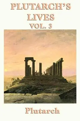 Les Vies de Plutarque Vol. 3 - Plutarch's Lives Vol. 3