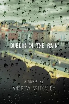 Dublin sous la pluie - Dublin in the Rain