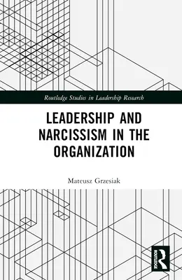 Leadership et narcissisme dans l'organisation - Leadership and Narcissism in the Organization