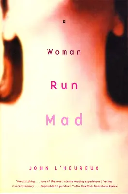 Une femme en folie - A Woman Run Mad