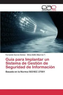 Guide pour la mise en œuvre d'un système de gestion de la sécurité de l'information - Gua para Implantar un Sistema de Gestin de Seguridad de Informacin