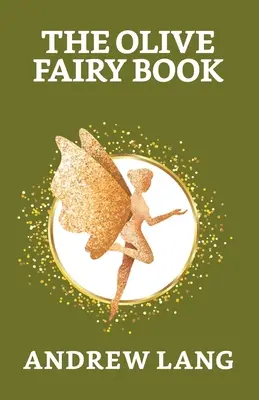 Le livre de la fée Olive - The Olive Fairy Book