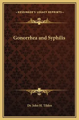 Gonorrhée et syphilis - Gonorrhea and Syphilis