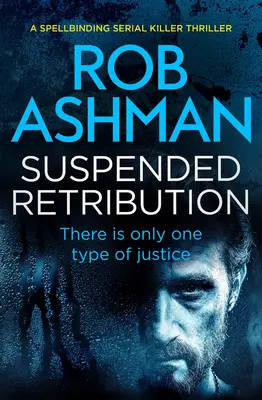 Suspended Retribution : Un thriller captivant sur un tueur en série - Suspended Retribution: A Spellbinding Serial Killer Thriller