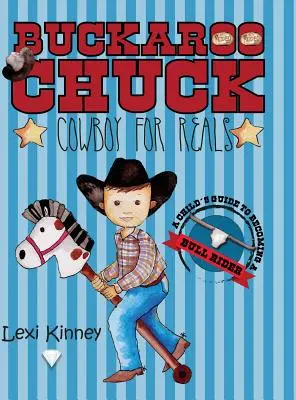 Buckaroo Chuck : Cowboy pour de vrai - Buckaroo Chuck: Cowboy For Reals