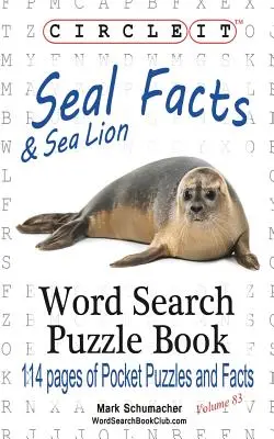 Encerclez-le, phoques et lions de mer, mots cachés, livre-puzzle - Circle It, Seal and Sea Lion Facts, Word Search, Puzzle Book