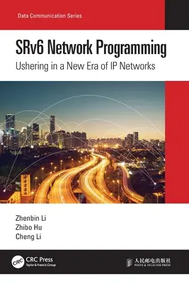 Programmation des réseaux SRv6 : L'avènement d'une nouvelle ère pour les réseaux IP - SRv6 Network Programming: Ushering in a New Era of IP Networks