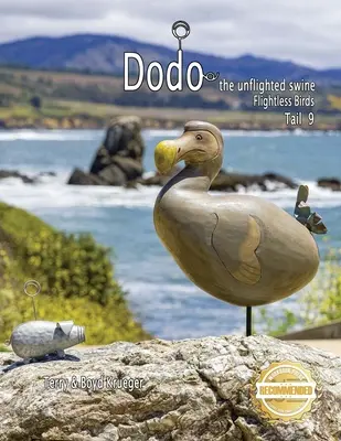 Dodo, le porc non volé : Oiseaux sans vol Queue 9 - Dodo the unflighted swine: Flightless Birds Tail 9