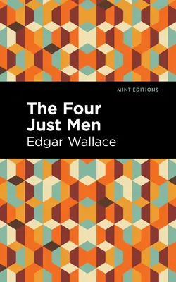 Les quatre justes : Édition en gros caractères - The Four Just Men: Large Print Edition