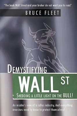 Démystifier Wall Street : Un peu de lumière sur le BULL ! - Demystifying Wall Street: Shedding a little light on the BULL!