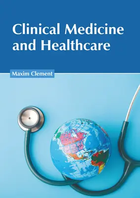 Médecine clinique et soins de santé - Clinical Medicine and Healthcare